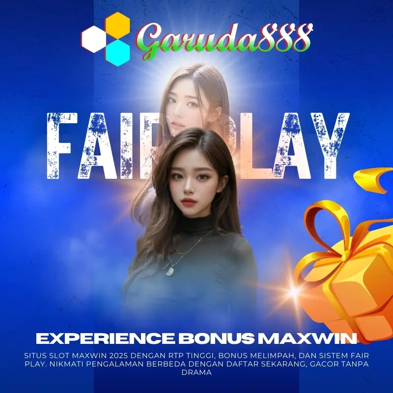 Garuda888 # Experience Slot Maxwin 2025 Bonus Melimpah & Fair Play 